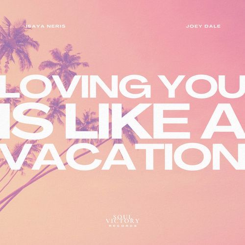 Loving You Is Like A Vacation