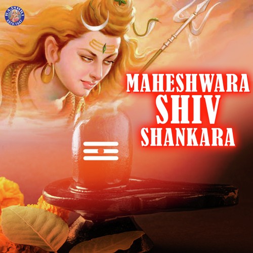 Maheshwara Shiv Shankara