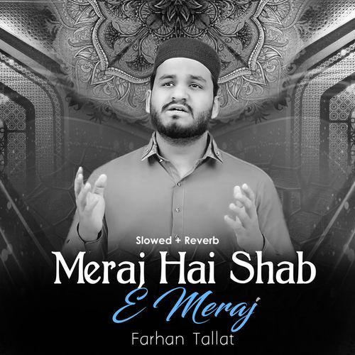 Meraj Hai Shab e Meraj (Lofi-Mix)