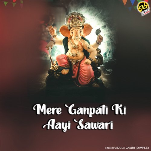 Mere Ganpati Ki Aayi Sawari