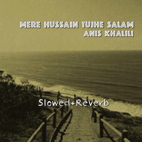 Mere Hussain Tujhe Salam