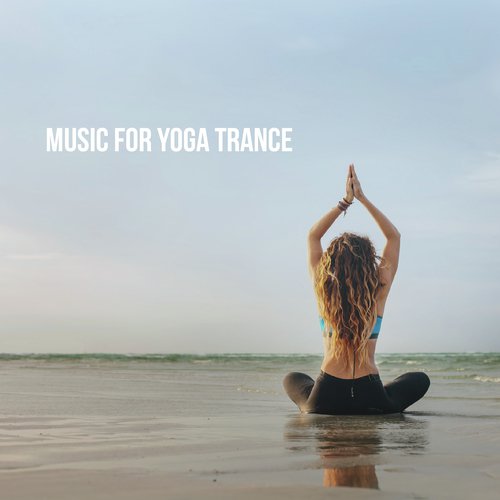 Music for Yoga Trance