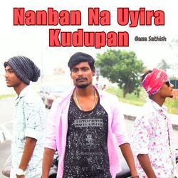 Nanban Na Uyira Kudupan - Friendship Song