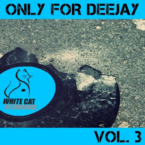 Only for Deejay Vol. 3