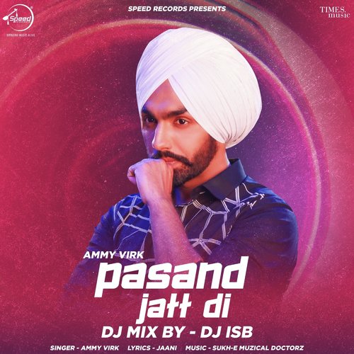 Pasand Jatt Di - DJ Mix By DJ ISB