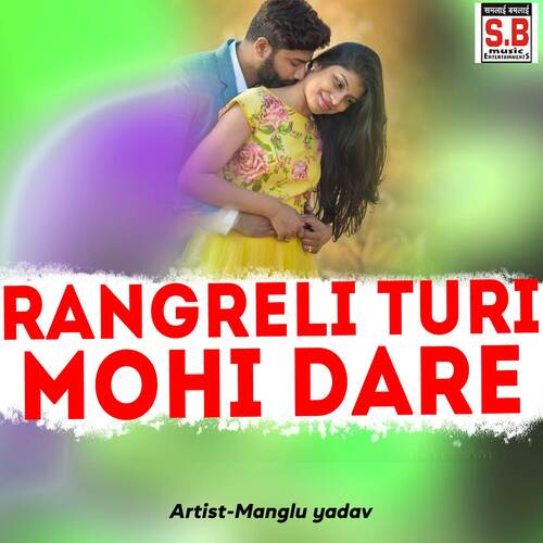Rangreli Turi Mohi Dare