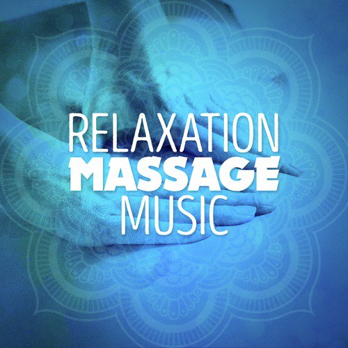 Relaxation Massage Music