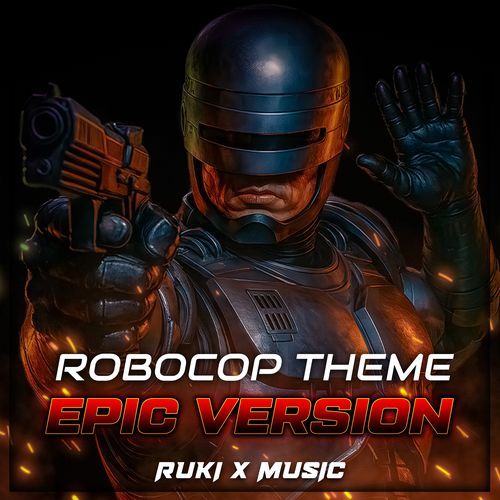 RoboCop Theme (From 'RoboCop') (Epic Version)