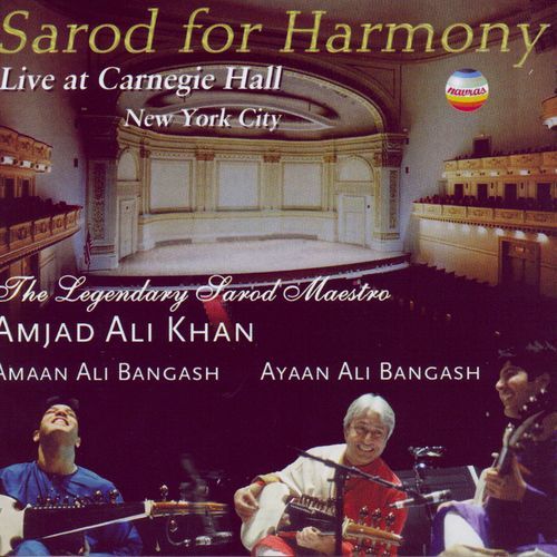 Sarod for Harmony (Live at Carnegie Hall, New York City)