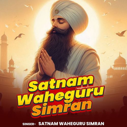 Satnam Waheguru Simran