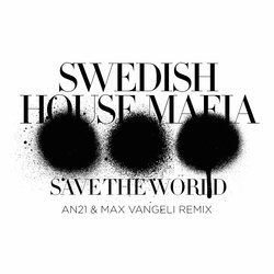 Save The World (AN21 & Max Vangeli Remix)