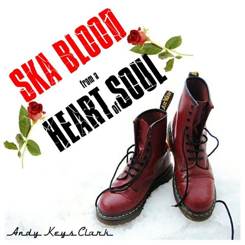 Ska Blood from a Heart of Soul