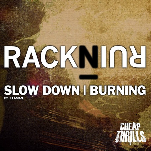 Slow Down / Burning
