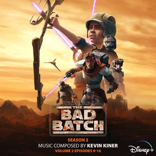 Star Wars: The Bad Batch – Season 2: Vol. 2 (Episodes 9-16) (Original Soundtrack)_poster_image