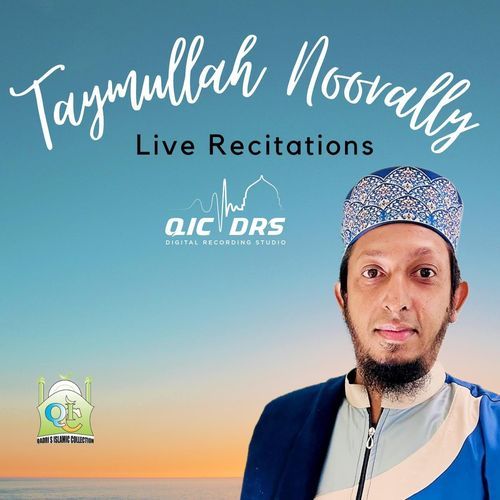 Taymullah Noorally Live Recitations