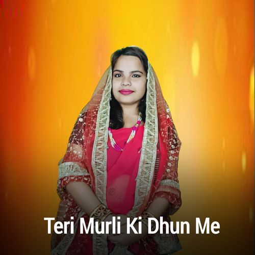 Teri Murli Ki Dhun Me