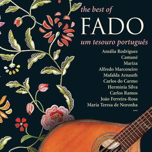 The Best Of Fado: Um Tesouro Português, Vol. 1 Songs Download - Free ...