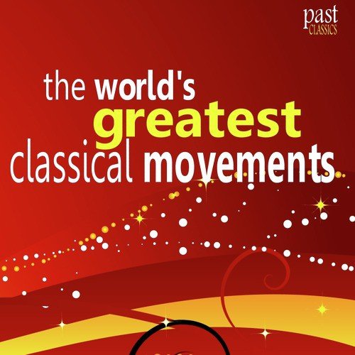 The World's Greatest Movements from Beethoven, Mozart, Vivaldi, ...