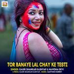 Tor Banaye Lal Chay Ke Testi