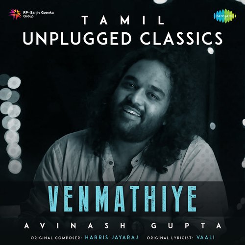Venmathiye - Tamil Unplugged Classics