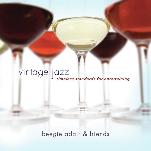 Vintage Jazz: Timeless Standards For Entertaining