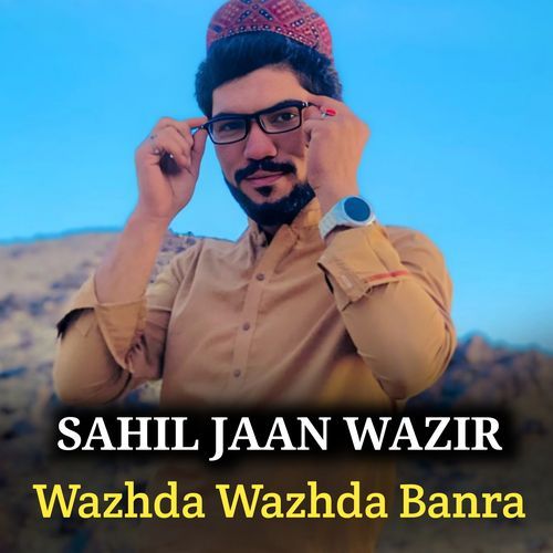 Wazhda Wazdha Banra