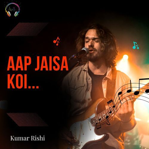Aap Jaisa Koi