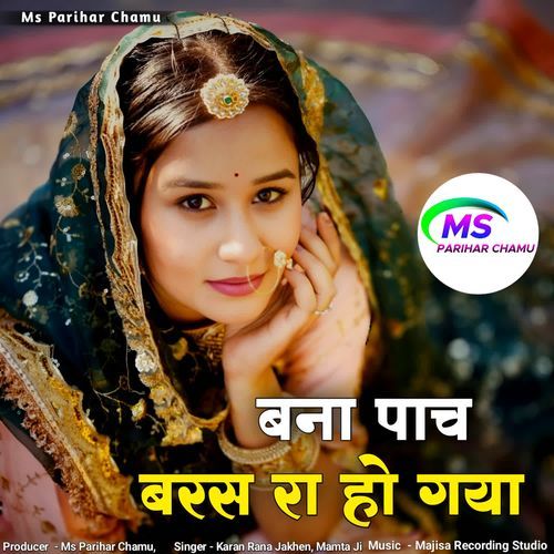 Bana Paach Bars Ra Ho Geya