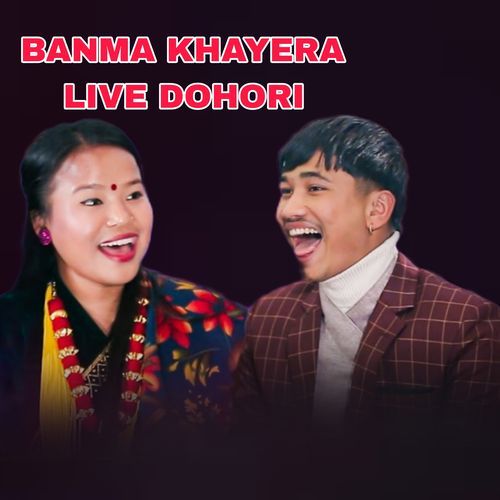 Banma Khayera (Live Dohori) cover art
