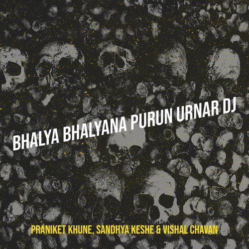 Bhalya Bhalyana Purun Urnar DJ