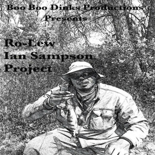 Boo Boo Dinks Productions Presents: Ian Sampson Project