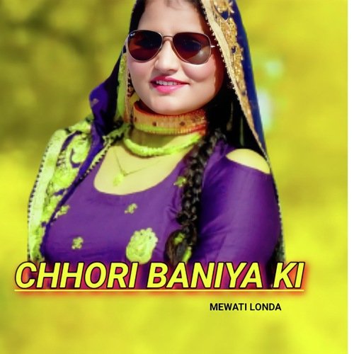 CHHORI BANIYA KI