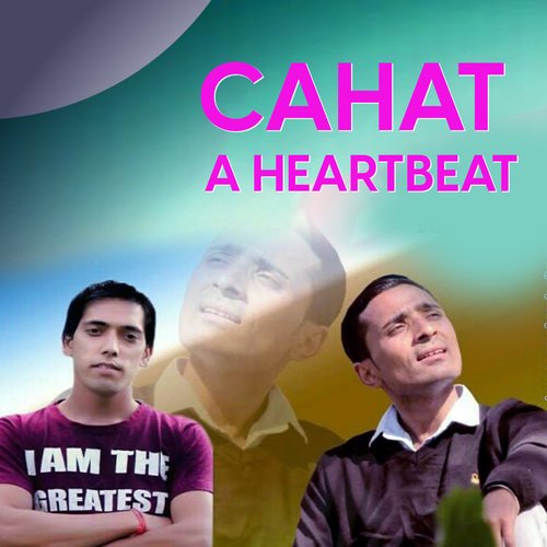 Cahat A Heartbeat