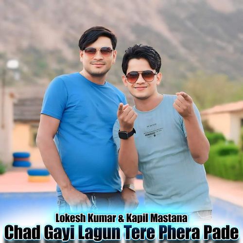 Chad Gayi Lagun Tere Phera Pade