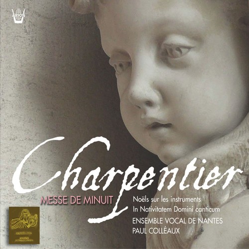 Charpentier : Messe De Minuit  NoÃ«ls Pour Les Instruments  In Nativitaem Domini Canticum