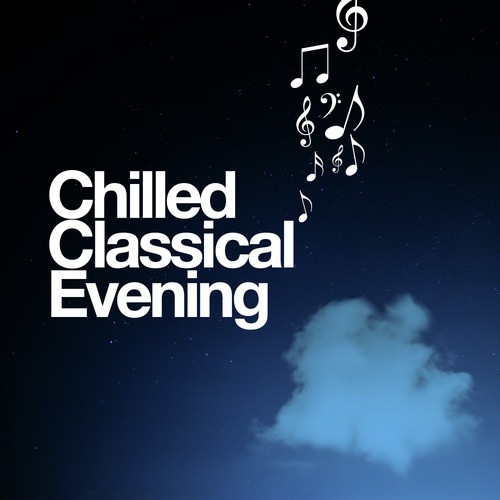 Chilled Classical Evening