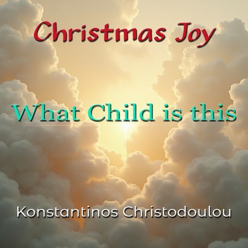 Christmas Joy - What Child Is This cover art