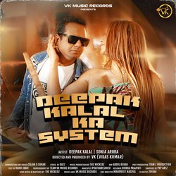 Deepak Kalal Ka System (Feat. Deepak Kalal,Sonia Arora)-PFwxYjt7Dlg