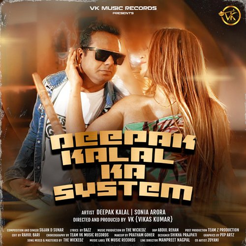 Deepak Kalal Ka System (Feat. Deepak Kalal,Sonia Arora)