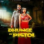 Dhunge Pe Pistol