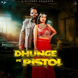 Dhunge Pe Pistol-OgAtWy5kBWA