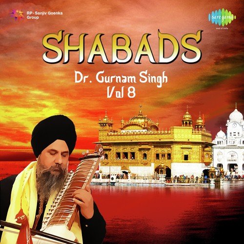 Dr. Gurnam Singh Shabads Vol. 8