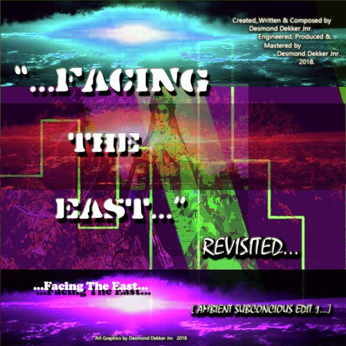 Facing the East... Revisited... (Ambient Subconscious Edit 1...)_poster_image