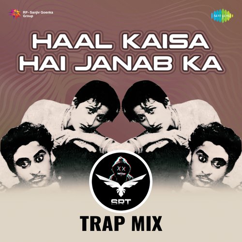 Haal Kaisa Hai Janab Ka - SRT Trap Mix