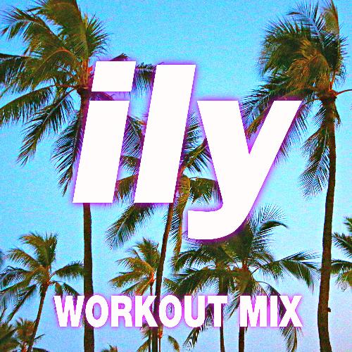 Ily (I Love You Baby) (Workout Mix)_poster_image