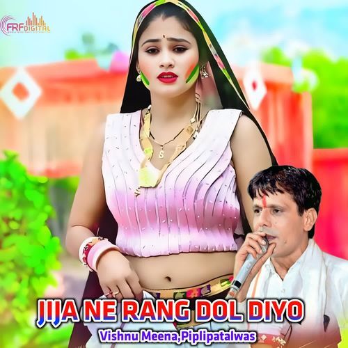 JIJA NE RANG DOL DIYO