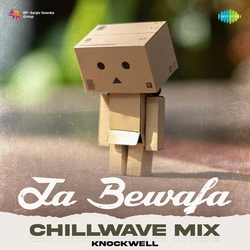 Ja Bewafa - Chillwave Mix