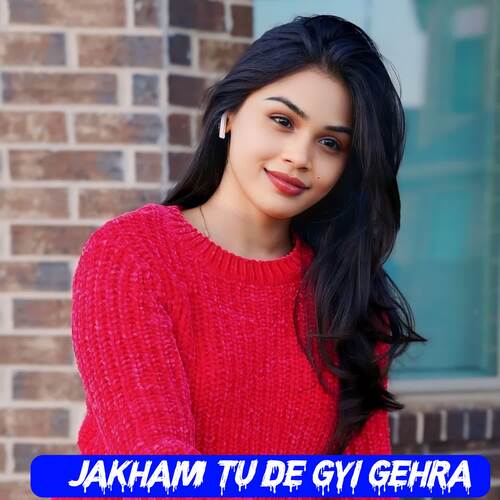 Jakham tu de gyi gehra