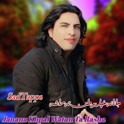 Janana Khpal Watan T Rasha