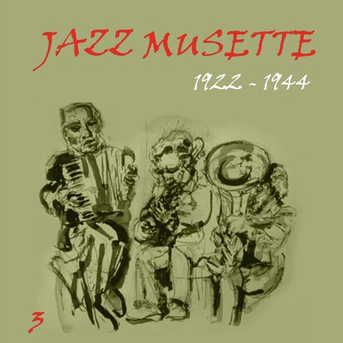 Jazz Musette (1922 - 1944), Vol. 3